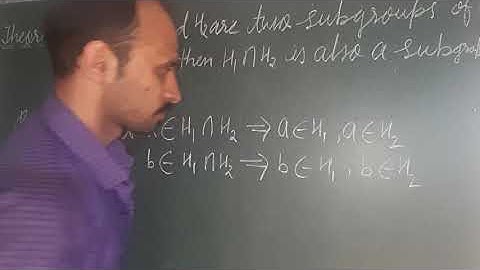 Theorem-3 the intersection of two subgroups is again subgroup