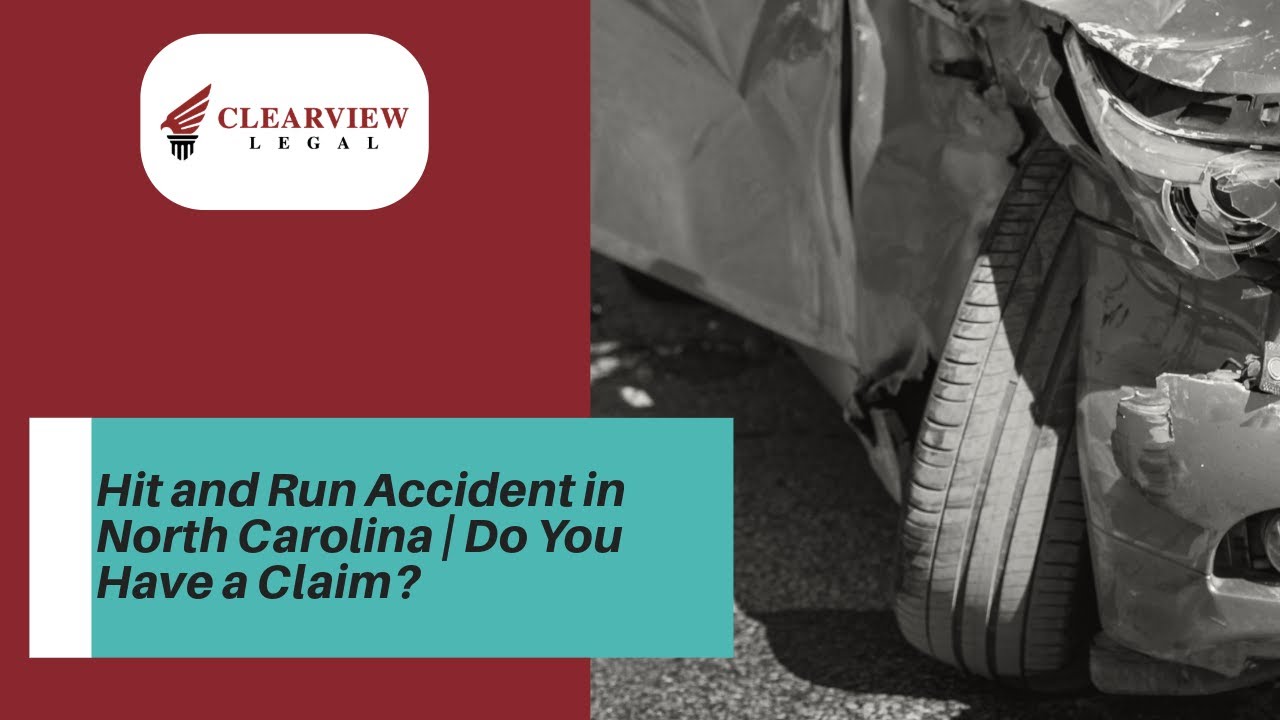 Hit and Run Accident in North Carolina | Do You Have a Claim? | Contact ClearView Legal Today