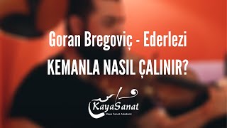 Goran Bregoviç - Ederlezi Keman Ile Nasıl Çalınır?