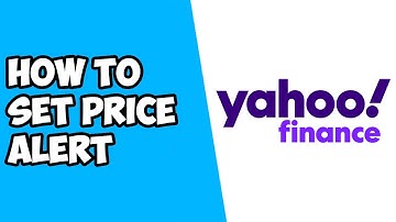 How To Set Price Alerts on Yahoo Finance