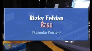Rizky Febian - Ragu (KARAOKE TANPA VOCAL)