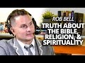 Rob Bell: The Truth About the Bible, Religion & Spirituality with Lewis Howes