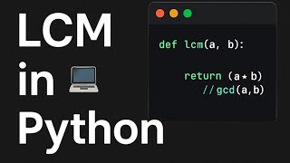 🔢 LCM of Two Numbers in Python | Learn with GCD | Explained in KANNADA