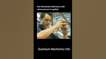 Non-Newtonian fluid | Quantum Mechanics Info