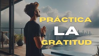 Como practicar la gratitud