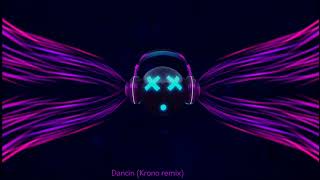 Dancin (Krono remix)(slowed)