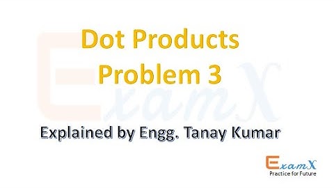 H C  Verma : Vector DOT Product Problem 3