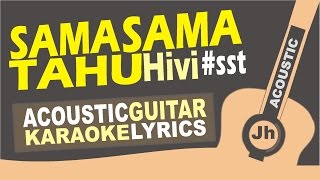 Sama Sama Tahu - Hivi (Acoustic Karaoke Instrumental)