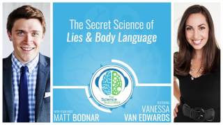 The Secret Science of Lies & Body Language with Vanessa Van Edwards