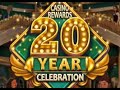 CASINO REWARDS- 20yr CELEBRATION 🍾 🎉💰🎁 BONUS FEATURE ...