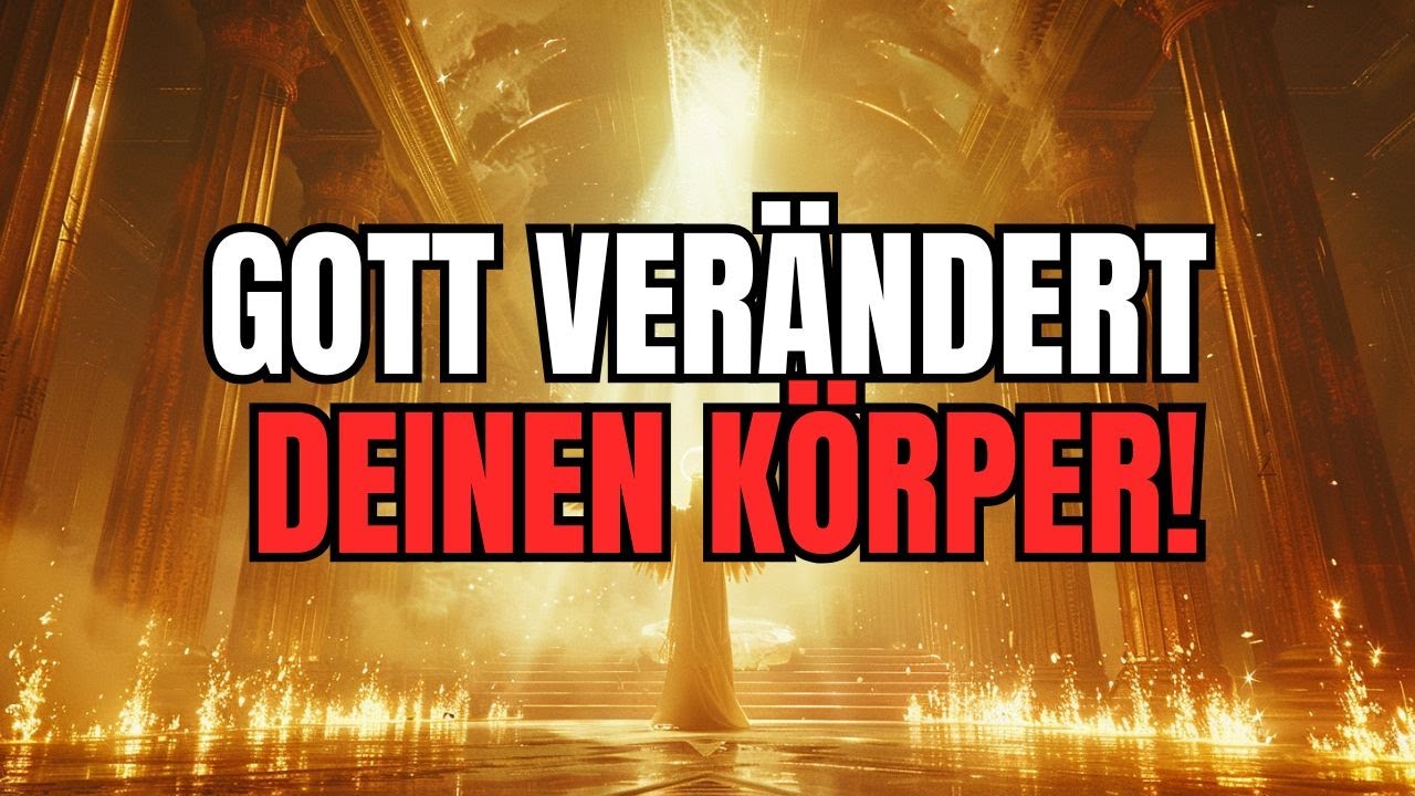 Auserwählte: Gott verwandelt deinen Körper für das, was kommt 🔥