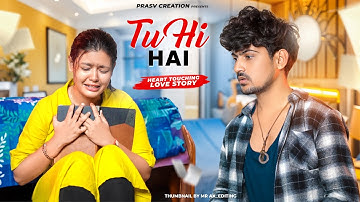 Tu Hi Hai | Rahul Mishra | Half Girlfriend | Emotional Love Story | New Songs 2025 | PRASV Creation