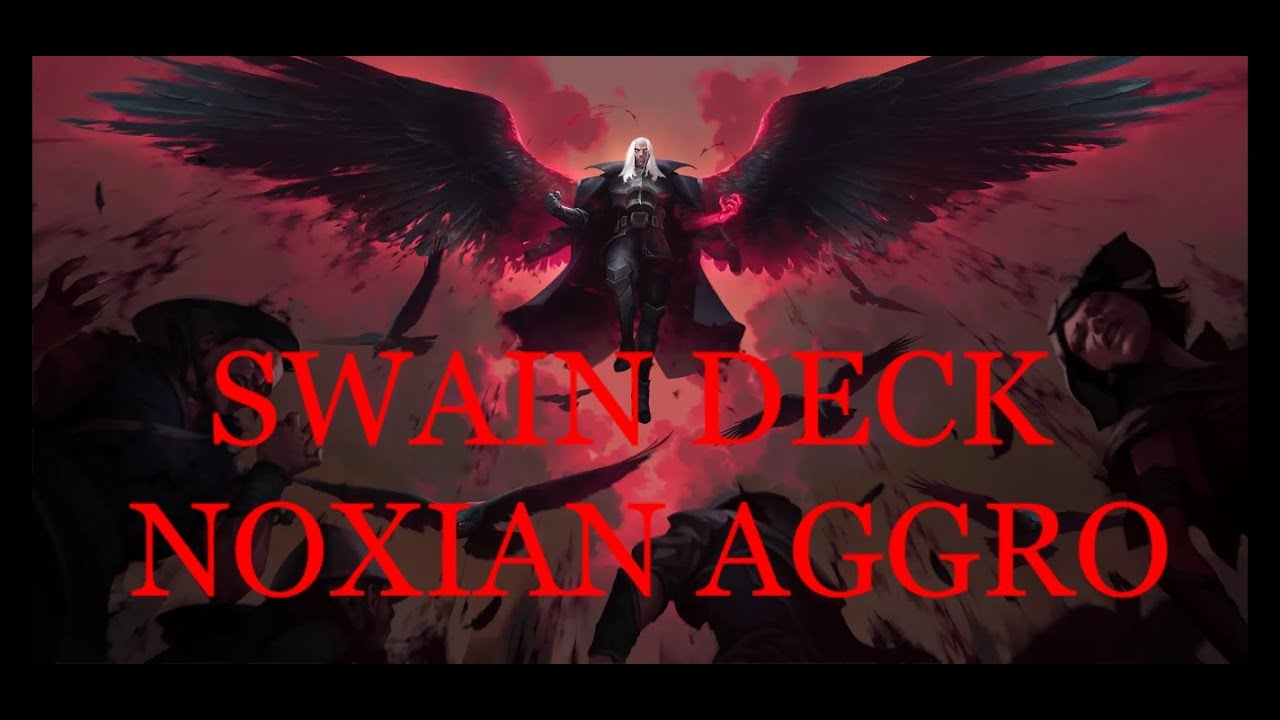 Legends of Runeterra- Swain aggro deck guide