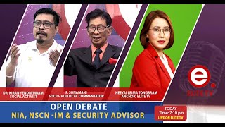 OPEN DEBATE on NIA, NSCN -IM & Security Advisor  | 22nd May  2024