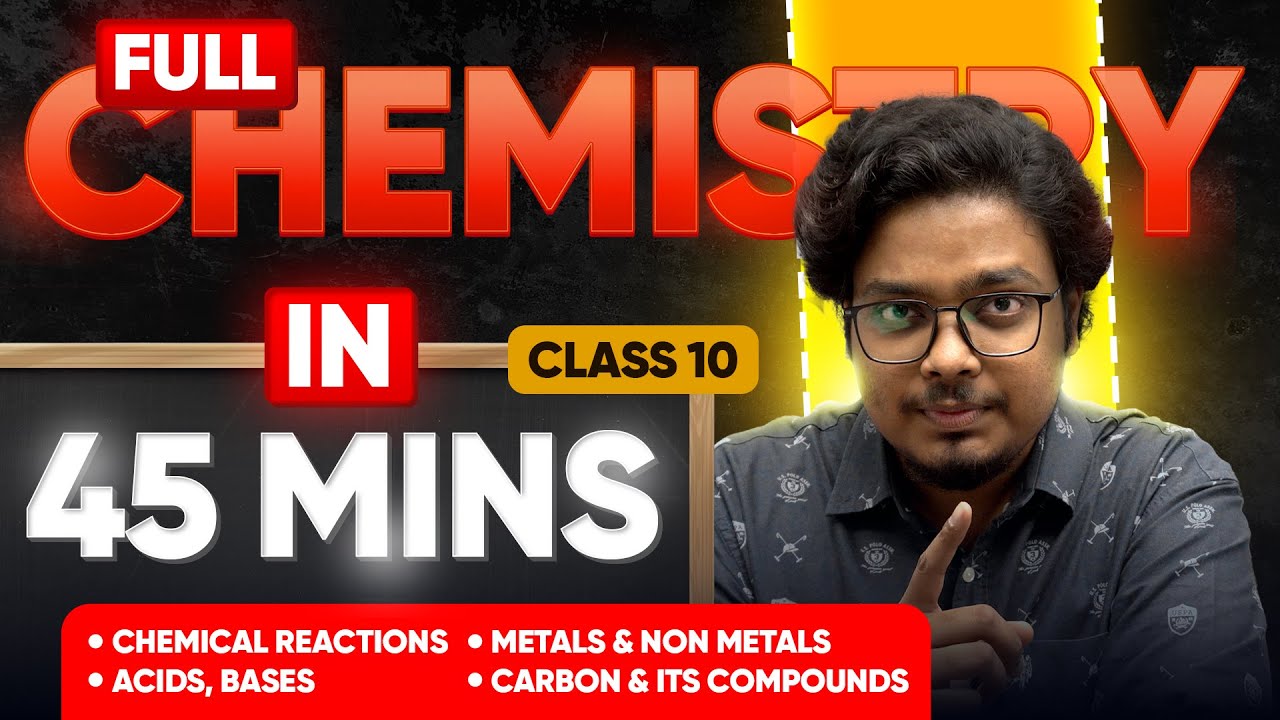 Full Chemistry in 45 Mins - Class 10 || Sare chapters + Questions || Must Watch Before Exams