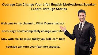 Courage Can Change Your Life | English Motivational Speaker | Learn Through Stories