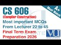 CS606 Final Term Solved MCQs 2026 | Compiler Construction Preparation | VU Gate