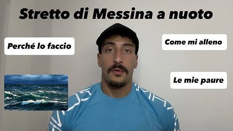 I will swim across the Strait of Messina