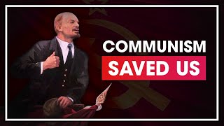 Communism saved Eastern Europe