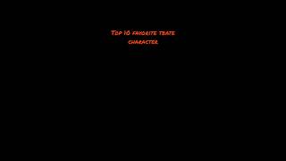 TOP 10 FAVOURITE CHARACTERS IN TBATE #mangaedit #novel #tbate#arthurleywin TOP 10 FAVOURITE CHARACTERS IN TBATE #mangaedit #novel #tbate#arthurleywin