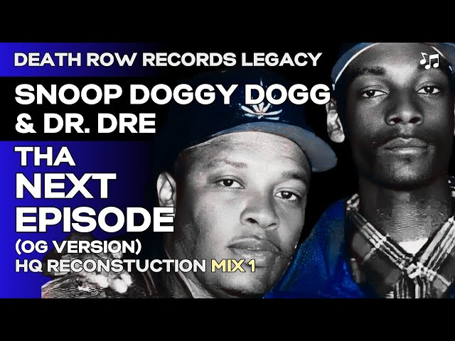 Snoop Doggy Dogg Ft Dr Dre - Tha Next Episode (OG Version '93) HQ