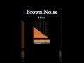 【ブラウンノイズ】集中やリラックスのための８時間 [Brown Noise] 8Hours for focus, relax, meditation #adhd #meditation #baby