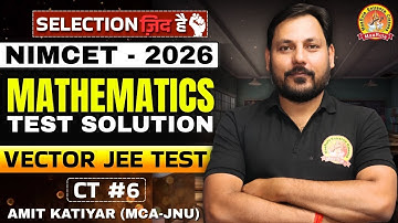 NIMCET-2026 | VECTOR JEE TEST #06 TOP PROBLEMS UDGAM TEST FOR NIMCET/CUET-PG#nimcet #mca#cuetpg