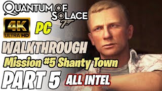 007 Quantum Of Solace Walkthrough Pc 007 Difficulty Part 5 Shanty Town All Collectibles