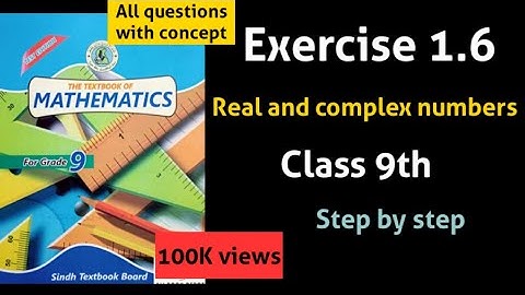 Exercise 1.6 real and complex number unit 1 class 9 sindh board