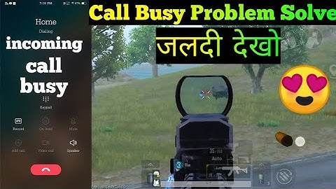 Incoming Call Busy Problem | Pubg khelte Time Incoming Call Busy| Game khelte Time Call Busy Problem