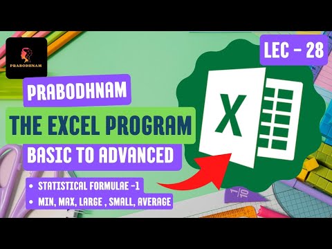 The Excel Program | Lec -  28 | STATISTICAL FORMULAE - 1 | MIN | MAX | AVERAGE | LARGE | SMALL