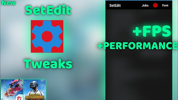 New SetEdit Tweaks - Boost android Performance +90fps | No Root