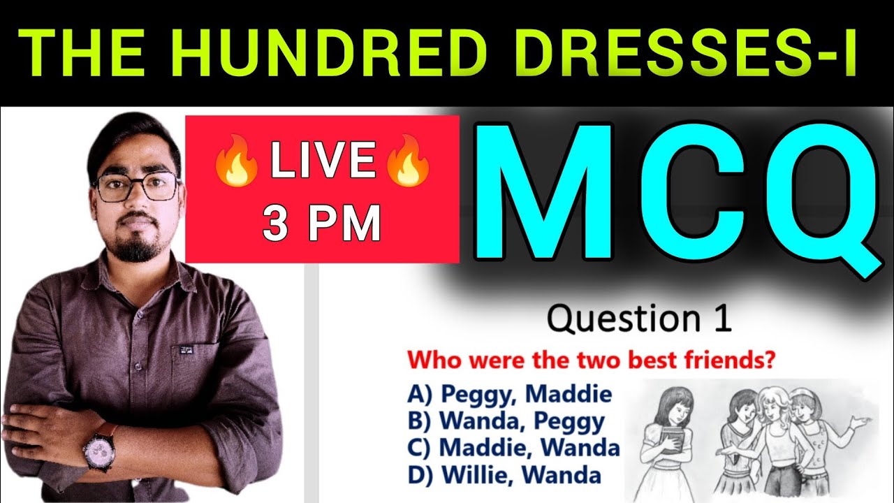 MCQs from CHAPTER 4 THE HUNDRED DRESSES-I | CLASS 10 | NCERT | CBSE ...