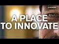 A place to innovate