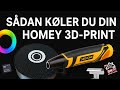 Sådan køler du din homey 3D print