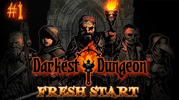 "Fresh Start" - Darkest Dungeon - #1 Let