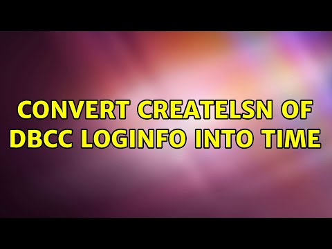 Convert CreateLSN of DBCC LOGINFO into time