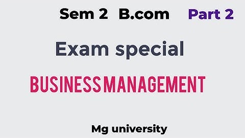 Business management /part 2 / Exam special video/ Mg university