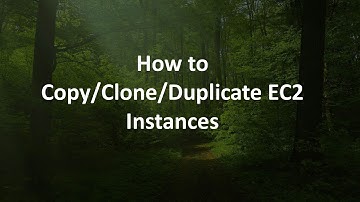 How to Copy/Clone/Duplicate EC2 Instances