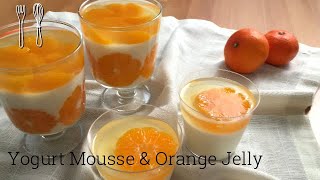 &quot;Yogurt mousse&quot; and &quot;tangerine jelly&quot; | Transcription of sweets kitchen&#39;s recipe