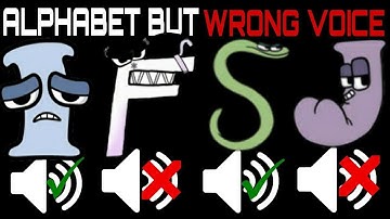 ALPHABET LORE (A-Z...) but Wrong Voices