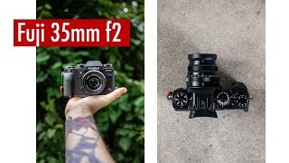 Fuji 35mm f2 Review with Samples | LOVE IT!