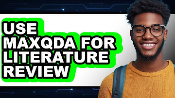 How to Use MAXQDA for Literature Review (Updated 2025)