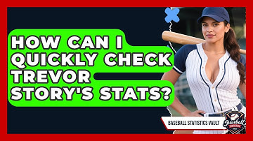 How Can I Quickly Check Trevor Story