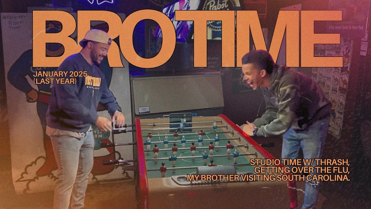 BRO TIME (PT. 1)(LAST YEAR, JAN 2025 - LATE POST)