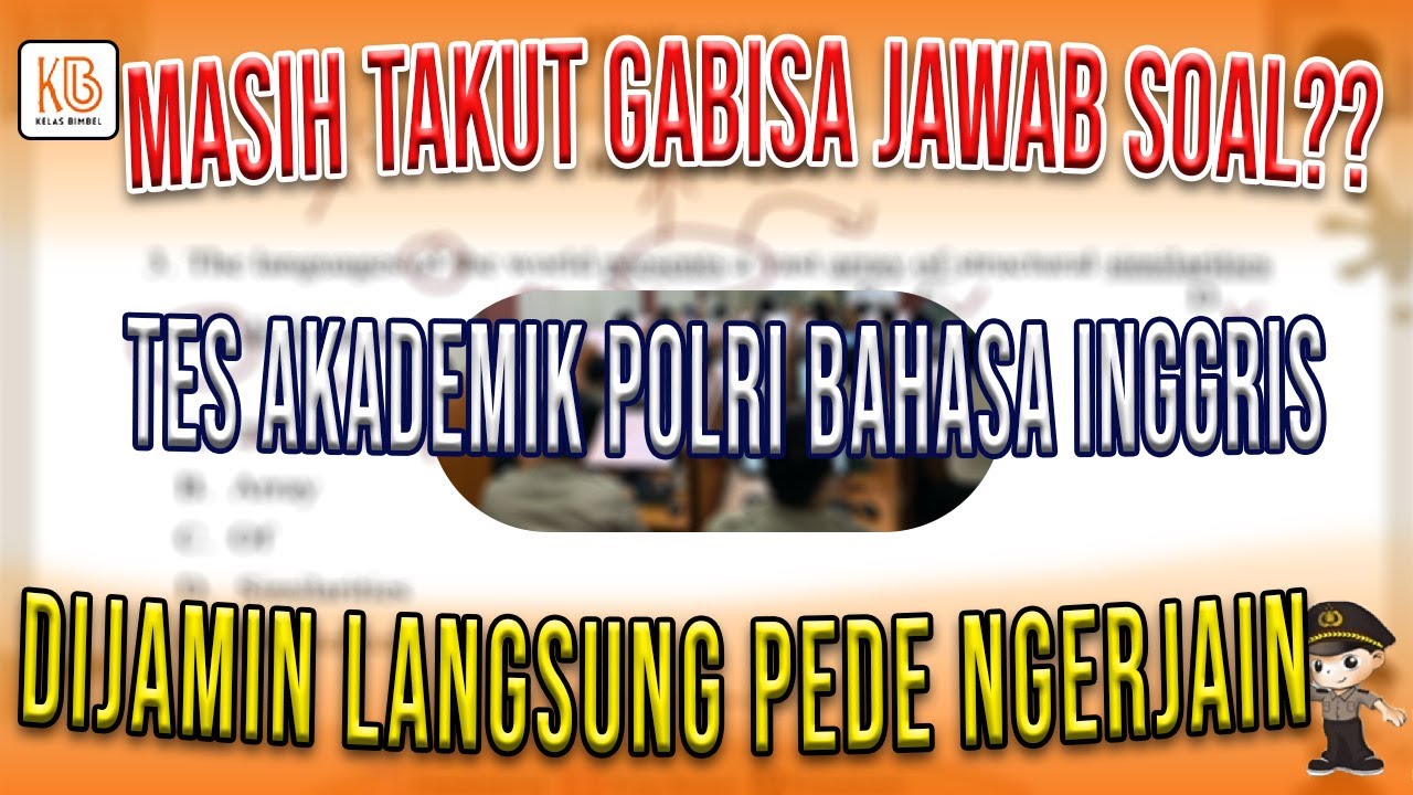 Gini cara mudah ngerjain soal - soalnya!!! BAHASA INGGRIS TES AKADEMIK POLRI 2024!!!!