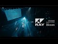 RAY - Bloom - 2023/5/3 at Spotify O-WEST
