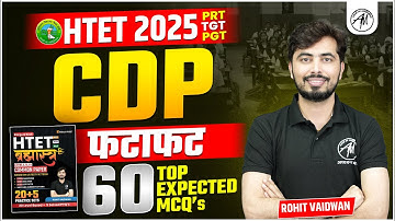 HTET 2025 | PRT TGT PGT | CDP : Top Expected MCQs | HTET CDP by Rohit Vaidwan Sir