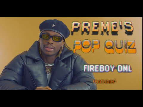 Fireboy DML how much do you know ?