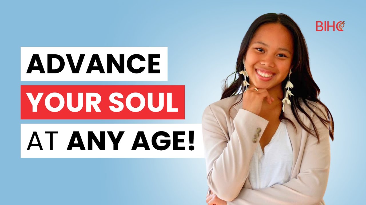 Advance your soul and become a student of life at any age!